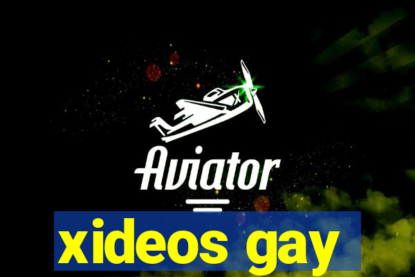 xideos gay