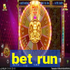 bet run