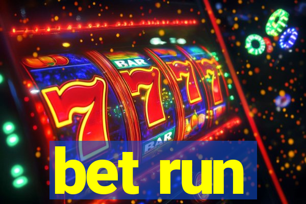 bet run