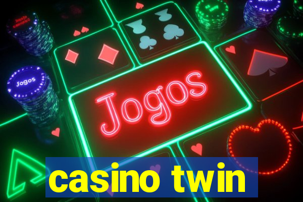 casino twin