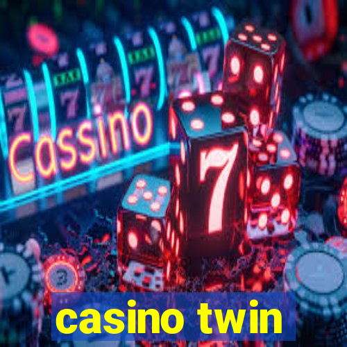 casino twin