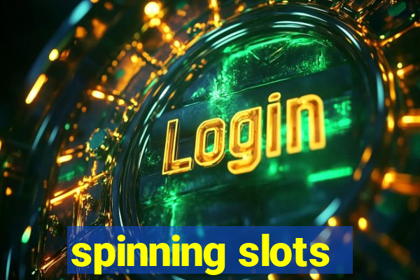 spinning slots