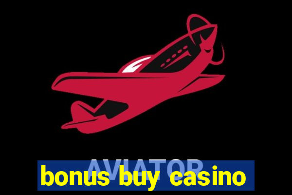 bonus buy casino