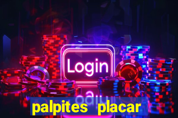 palpites placar jogos de hoje