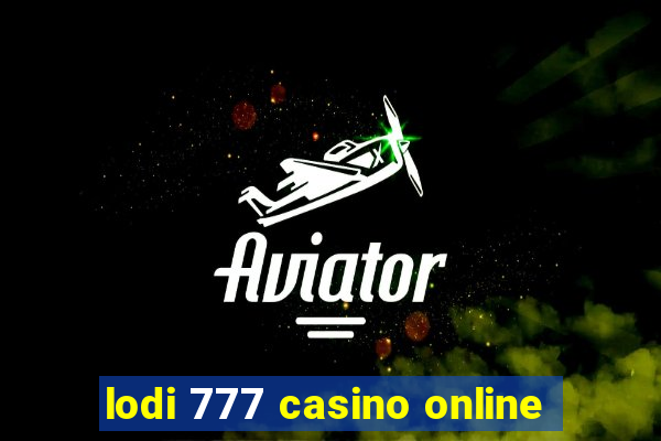 lodi 777 casino online