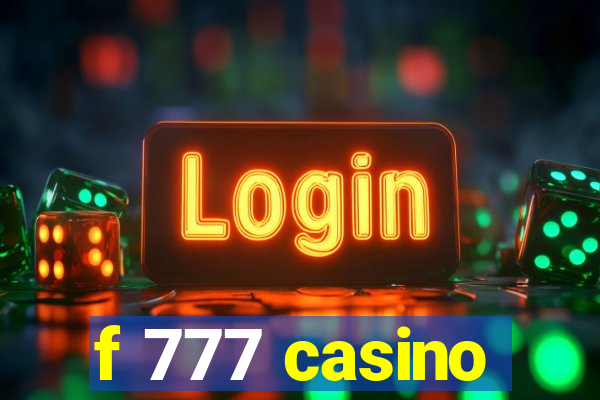 f 777 casino