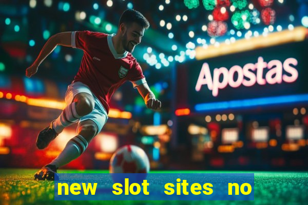 new slot sites no deposit bonus