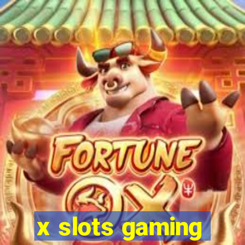 x slots gaming