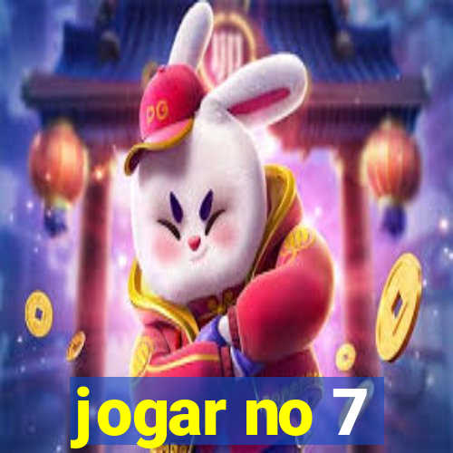 jogar no 7