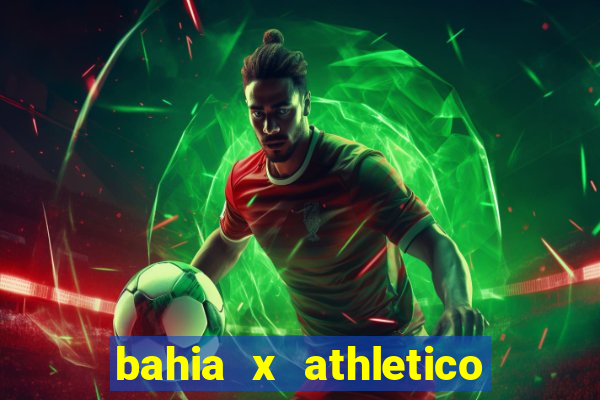 bahia x athletico pr ao vivo