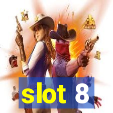 slot 8