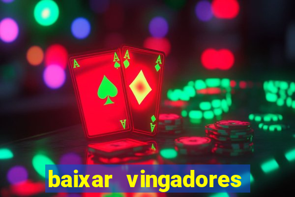 baixar vingadores guerra infinita google drive