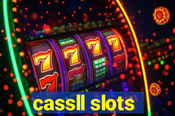 cassll slots