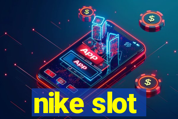 nike slot