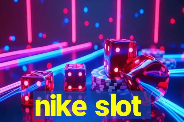 nike slot