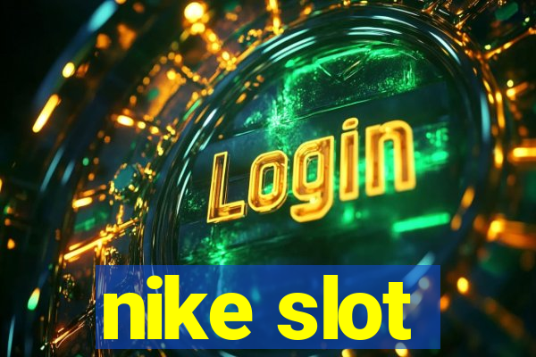 nike slot