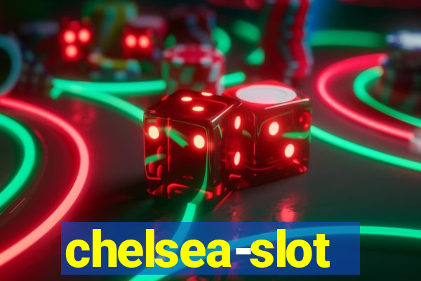 chelsea-slot