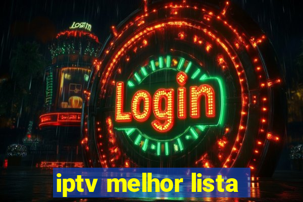 iptv melhor lista