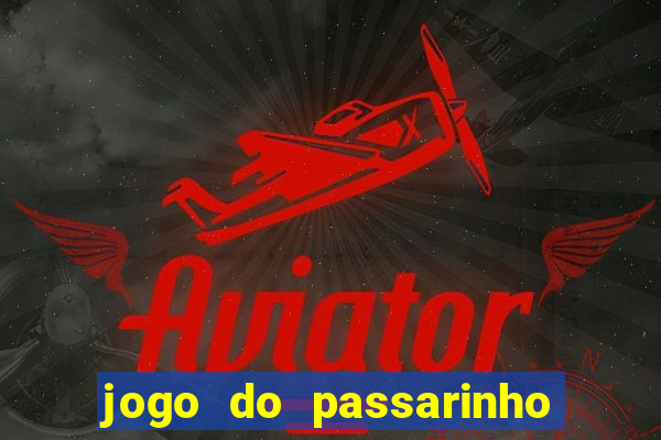 jogo do passarinho que pula que ganha dinheiro