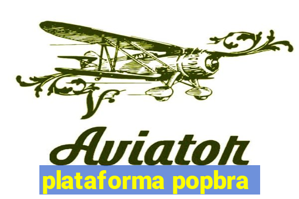 plataforma popbra