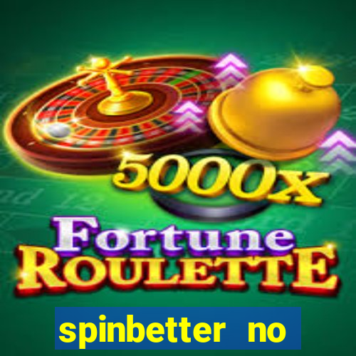 spinbetter no deposit bonus