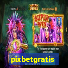 pixbetgratis