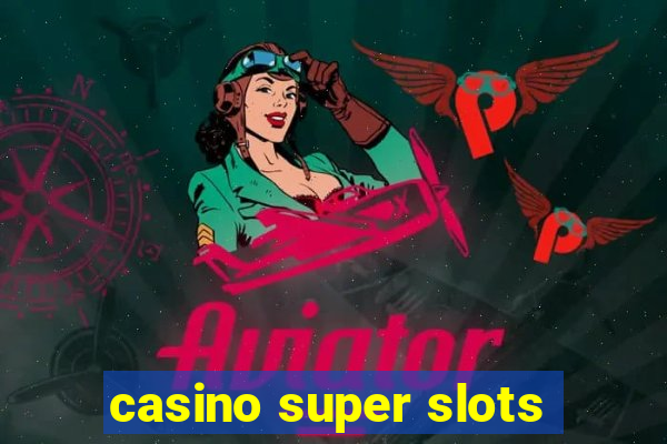 casino super slots