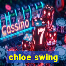 chloe swing