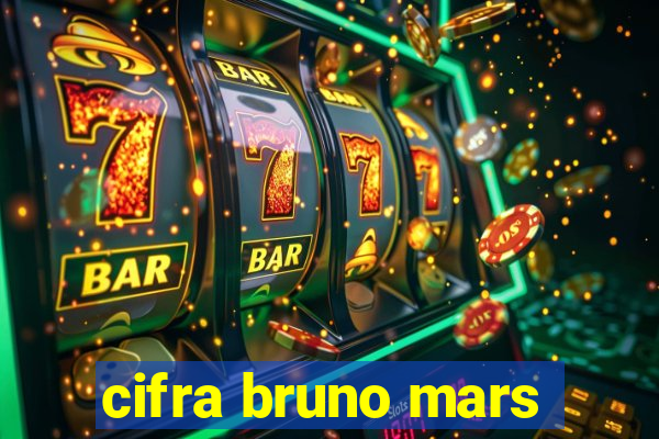 cifra bruno mars