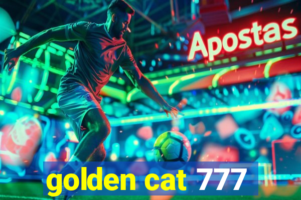 golden cat 777