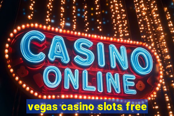 vegas casino slots free