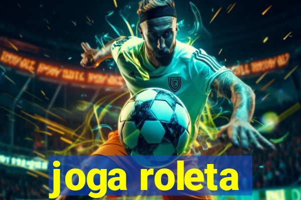 joga roleta