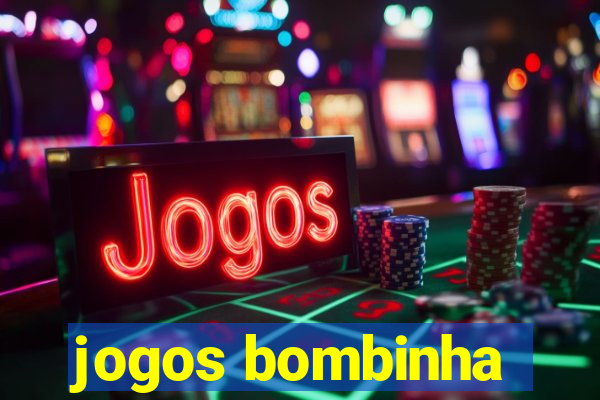 jogos bombinha