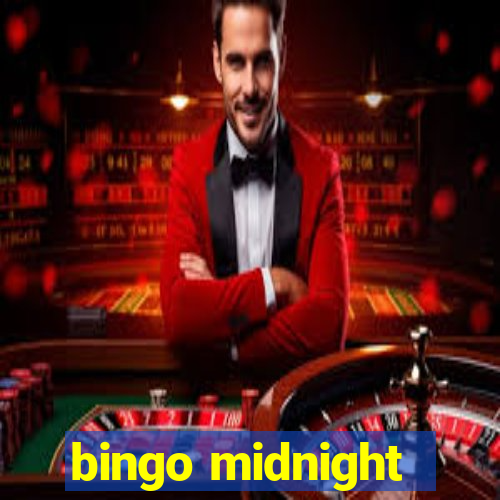 bingo midnight