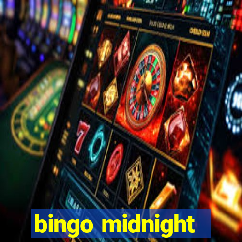 bingo midnight