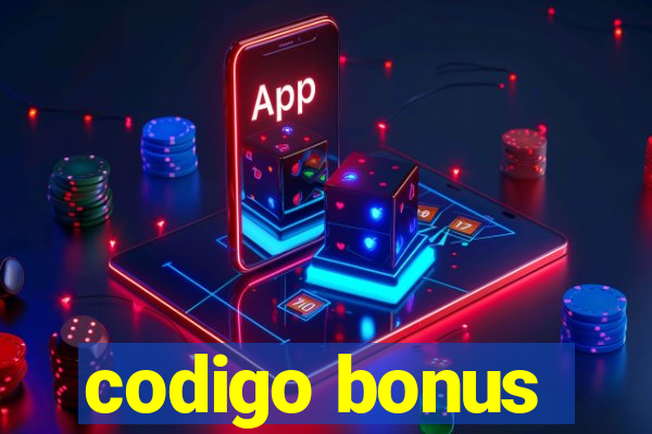 codigo bonus