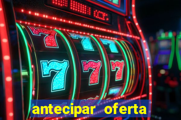 antecipar oferta tim beta