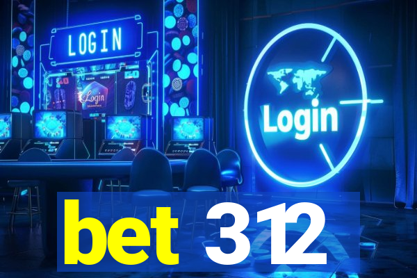 bet 312