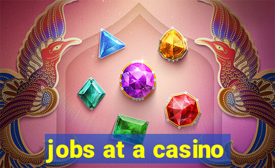 jobs at a casino