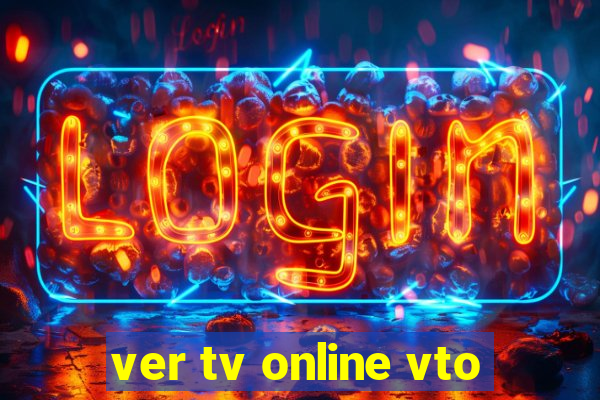 ver tv online vto