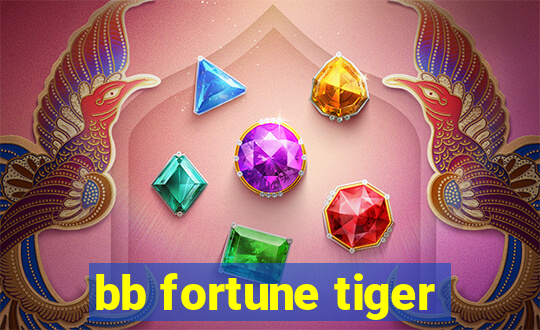 bb fortune tiger