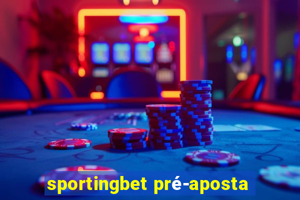 sportingbet pré-aposta