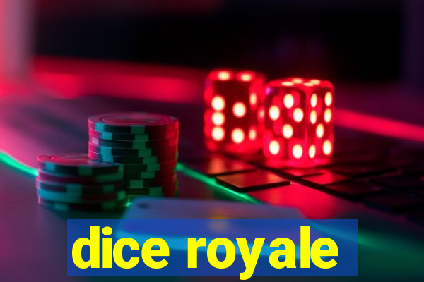 dice royale