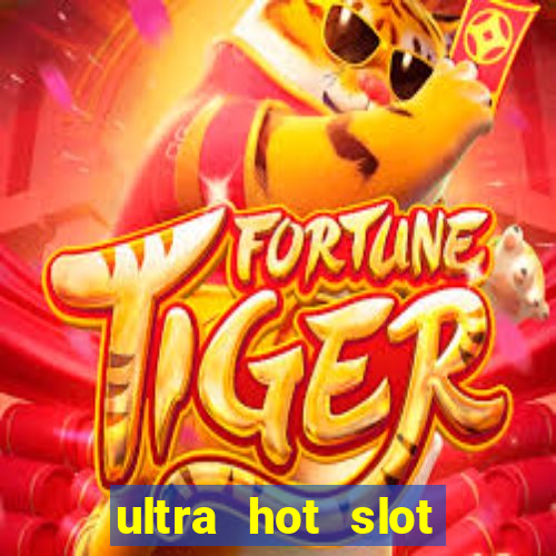 ultra hot slot free play