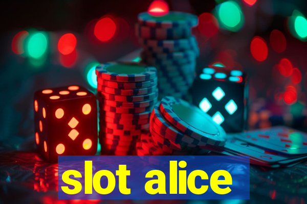 slot alice