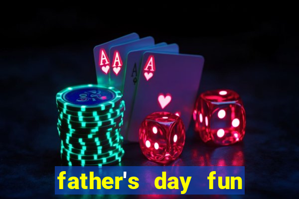 father's day fun slot quest