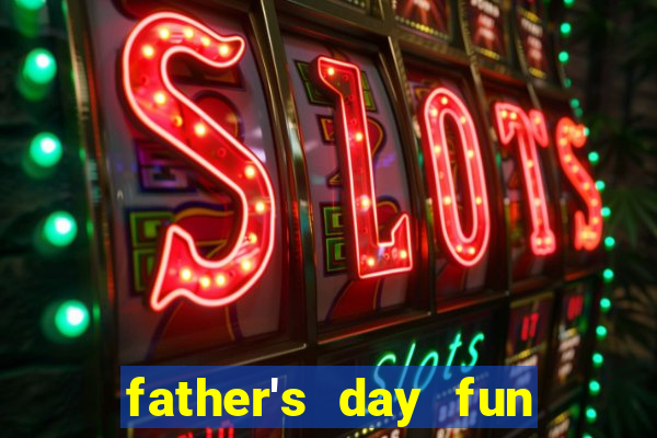 father's day fun slot quest