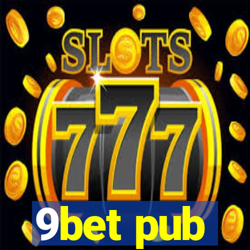 9bet pub