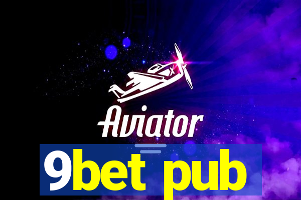 9bet pub