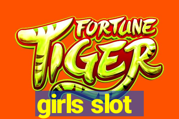 girls slot